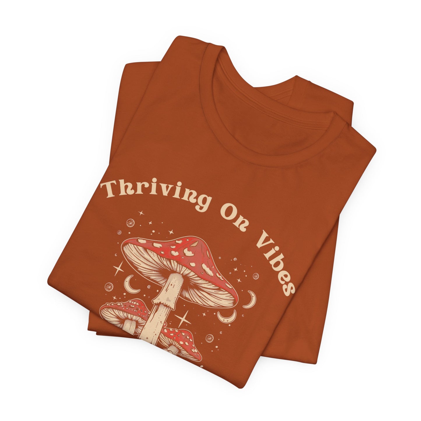 Vibes Tee, Thriving Shirt, Unisex T-Shirt, Graphic Tee, Short Sleeve Tee
