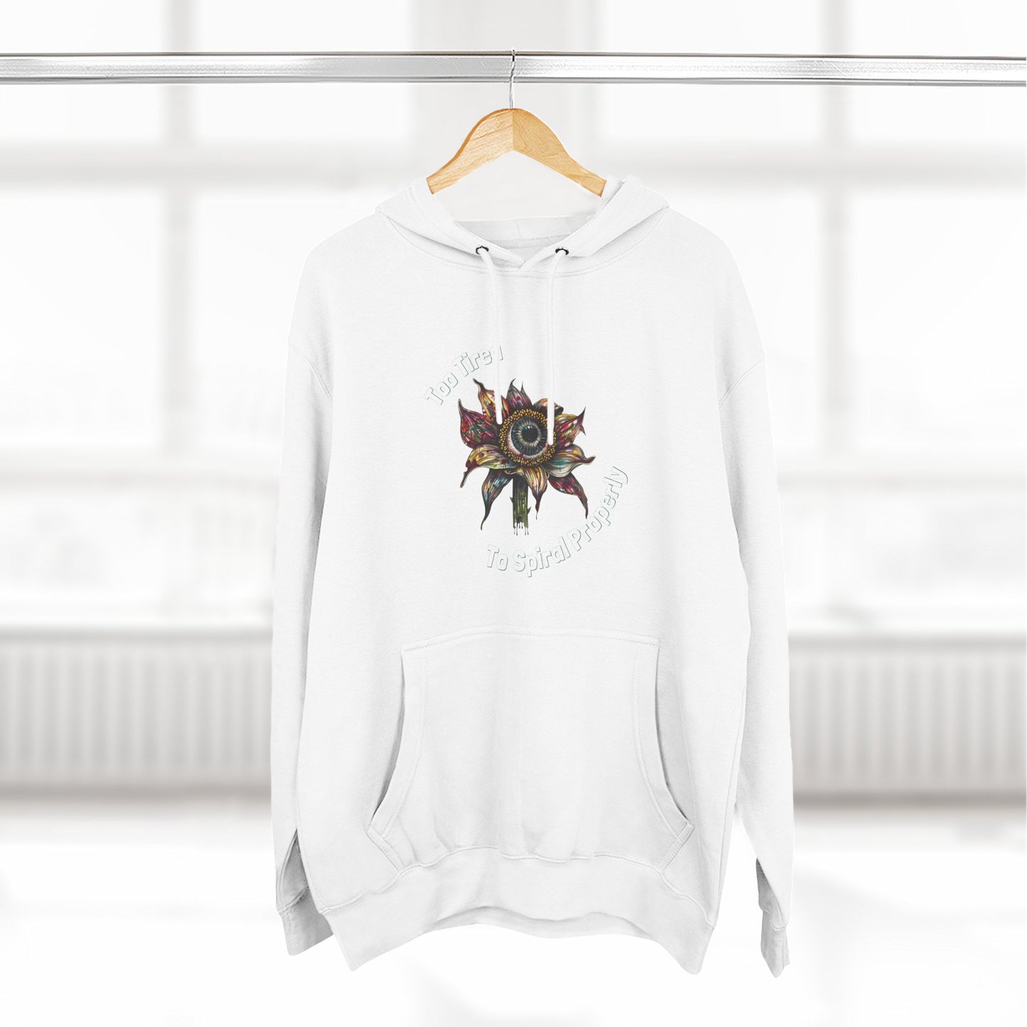 Cozy Fleece Hoodie, Funny Quote, Three-Panel Sweatshirt, Too Tired To Spiral Properly, Sarcastic Hoodie, Lazy Day Gift, Comfy Pullover
